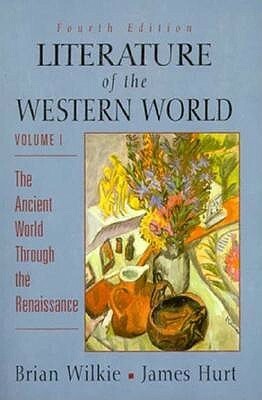 Literature of the Western World by James Hurt, Brian Wilkie