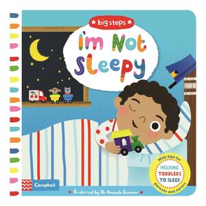 I'm Not Sleepy: Helping Toddlers go to Sleep by Campbell Books