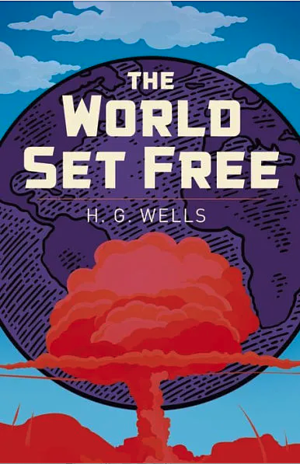 The World Set Free by H.G. Wells