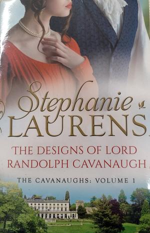 The Designs of Lord Randolph Cavanaugh by Stephanie Laurens