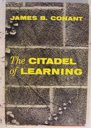 The citadel of learning by James Bryant Conant