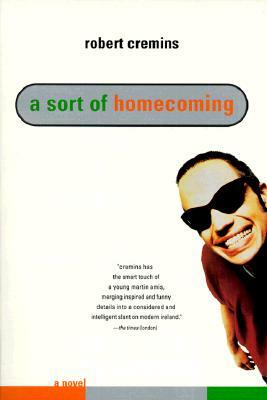 A Sort of Homecoming by Robert Cremins