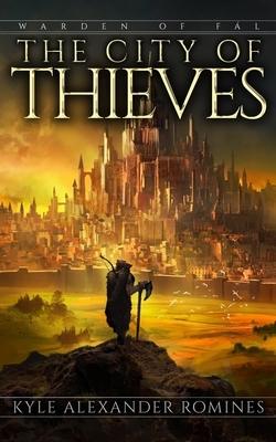 The City of Thieves by Kyle Alexander Romines