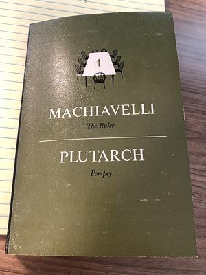 The Ruler; Pompey by Niccolo Machiavelli, Plutarch