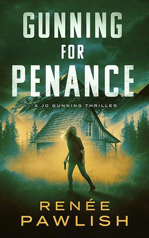 Gunning for Penance by Renee Pawlish