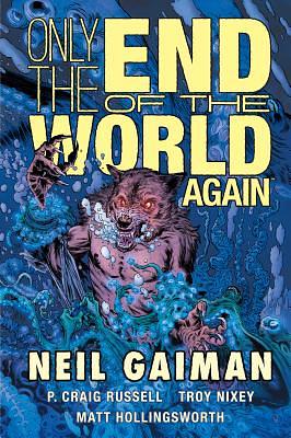Only the End of the World Again by P. Craig Russell, Neil Gaiman