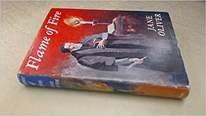 Flame of Fire by Jane Oliver