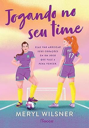 Jogando no seu time by Meryl Wilsner