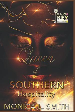 Queen of Southern Hospitality by Monica L. Smith