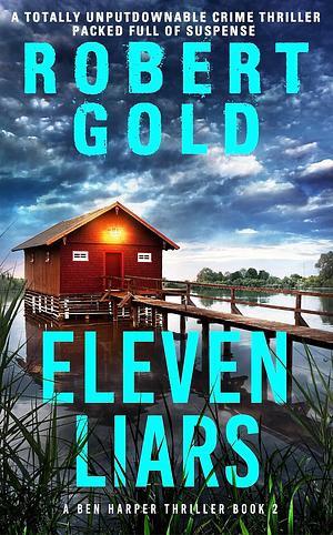 Eleven Liars by Robert Gold