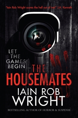 The Housemates by Iain Rob Wright