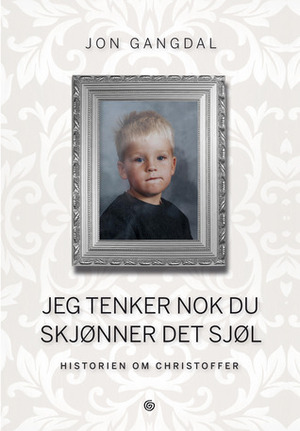 Jeg tenker nok du skjønner det sjøl by Jon Gangdal