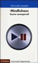 Mindfulness. Essere consapevoli by Gherardo Amadei