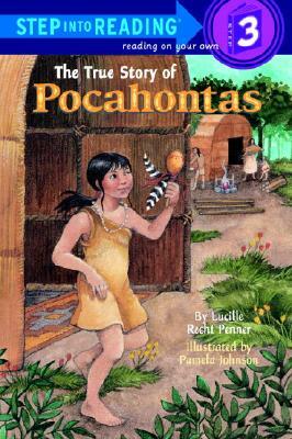The True Story of Pocahontas by Lucille Recht Penner