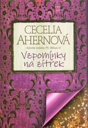 Vzpomínky na zítřek by Cecelia Ahern