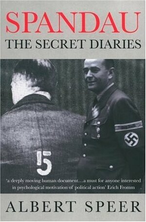 Spandau: The Secret Diaries by Clara Winston, Richard Winston, Albert Speer