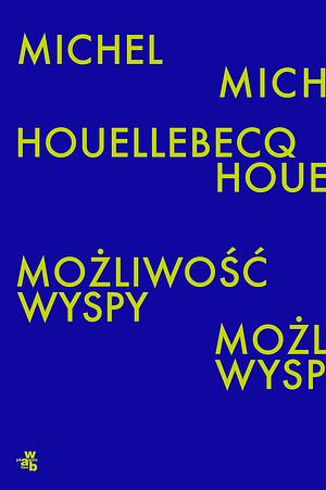 Możliwość wyspy by Michel Houellebecq