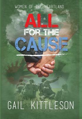 All for the Cause by Gail Kittleson