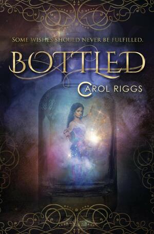 Bottled by Carol Riggs