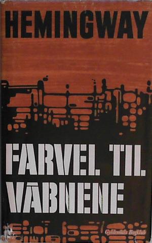 Farvel til våbnene by Ernest Hemingway