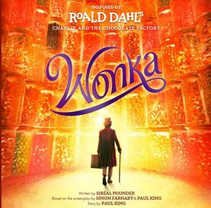 Wonka by Sibéal Pounder, Roald Dahl