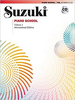 Suzuki Piano School- New International Edition- Book 1- (Book & CD) (Suzuki Method Core Materials) by Shinichi Suzuki