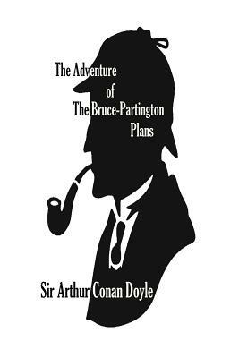 The Adventure of The Bruce-Partington Plans by Arthur Conan Doyle