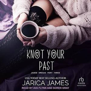 Knot Your Past by Jarica James