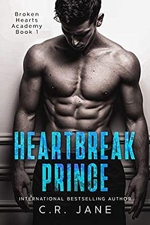 Heartbreak Prince by C.R. Jane