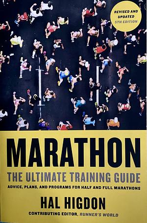 Marathon: The Ultimate Training Guide by Hal Higdon