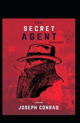 The Secret Agent Illustrated by Joseph Conrad