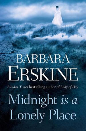 Midnight is a Lonely Place by Barbara Erskine