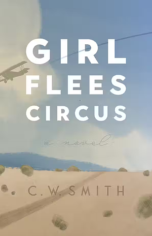 Girl Flees Circus by C.W. Smith