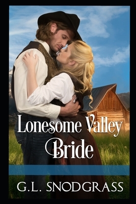 Lonesome Valley Bride by G. L. Snodgrass