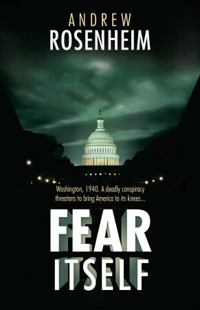 Fear Itself by Andrew Rosenheim