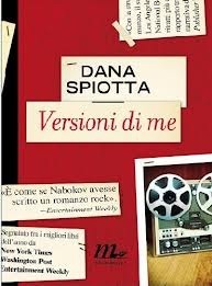 Versioni di me by Dana Spiotta, Francesco Pacifico