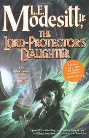The Lord-Protector's Daughter by L.E. Modesitt Jr.