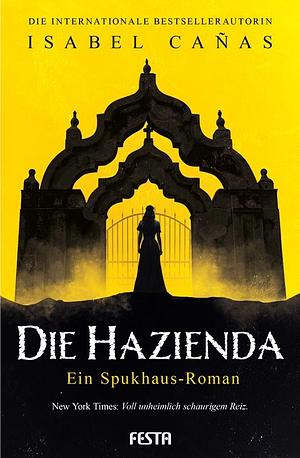 Die Hazienda: Ein Spukhaus-Roman by Isabel Cañas