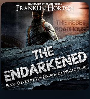 The Endarkened by Franklin Horton