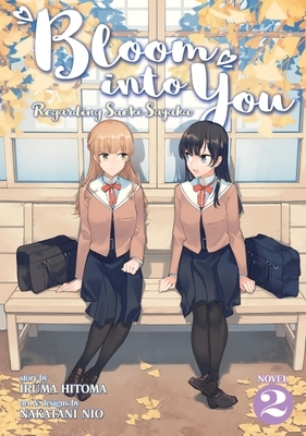 Bloom Into You: Regarding Saeki Sayaka Vol. 2 by Hitoma Iruma