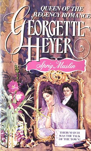 Sprig Muslin by Georgette Heyer