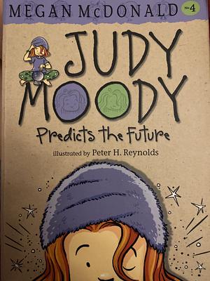 Judy Moody Predicts the Future by Megan McDonald