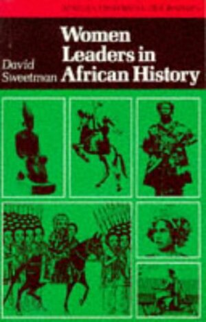 Women Leaders in African History by David Sweetman