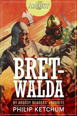 Bretwalda by Philip Ketchum