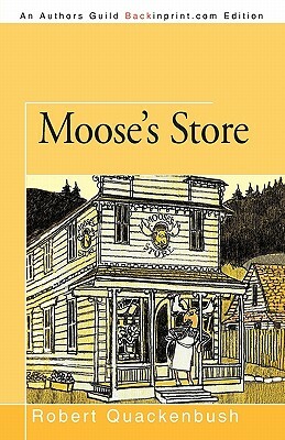 Moose's Store by Robert Quackenbush