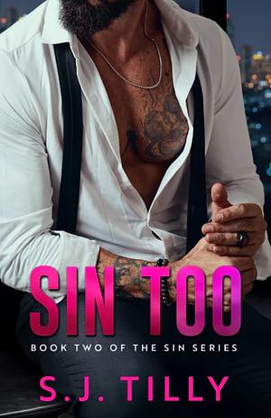 Sin Too by S.J. Tilly