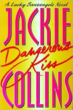 Dangerous Kiss by Jackie Collins