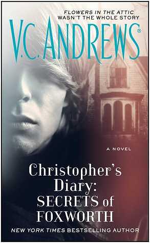 Christopher's Diary: Secrets of Foxworth by V.C. Andrews