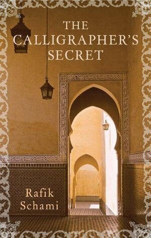 The Calligrapher's Secret by Rafik Schami