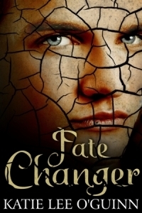 Fate Changer by Katie Lee O'Guinn